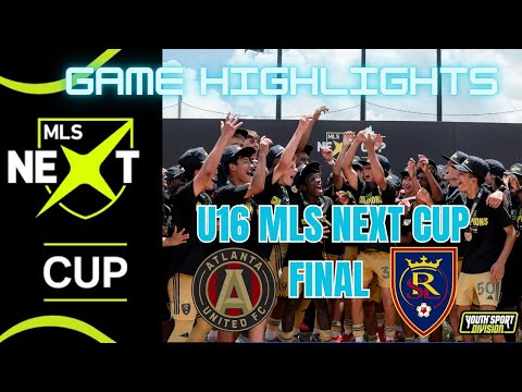 U16 MLS NEXT CUP FINAL REAL SALT LAKE ACADEMY VS ATLANTA UNITED HIGHLIGHTS