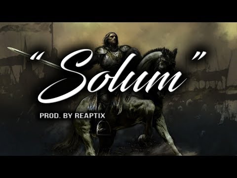 "Solum" Aggressive and Epic Violin Choir Rap Beat Instrumental 2017 (Prod. By Reaptix)