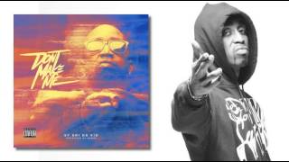 Sy Ari Da Kid - Don&#39;t Make Me (Prod. By Habib)