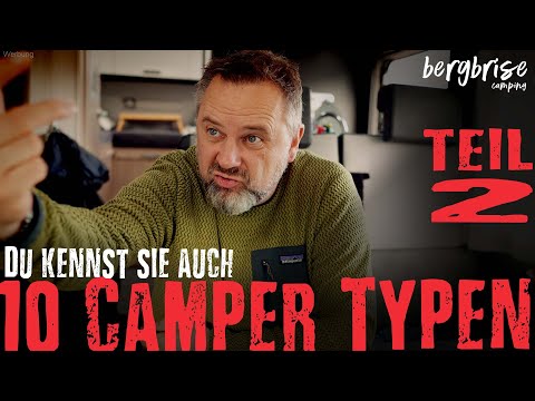 PART II - 10 camper types we meet at every campsite