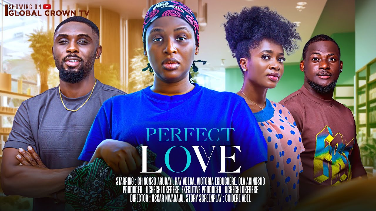Rich Man and the Homeless girl, PERFECT LOVE  Chinonso Arubayi Ray Adeka 2025 latest nollywood movie