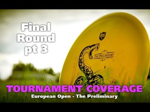 Disc Golf European Open 2013 - The Preliminary final round pt 3