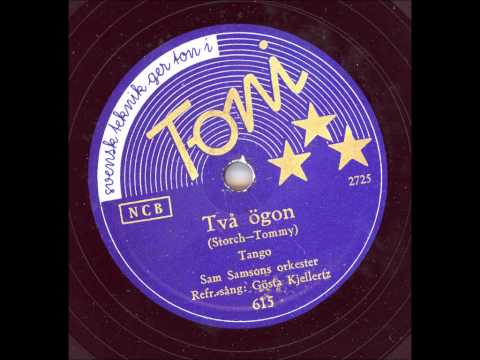 Sam Samsons orkester sång Gösta Kjellertz - Två ögon