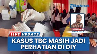 Kasus TBC di Yogyakarta Capai 6.360, Pemerintah Perkuat Skrining Putus Rantai Penularan
