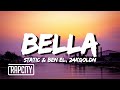 Static & Ben El - Bella (Lyrics) ft. 24kGoldn