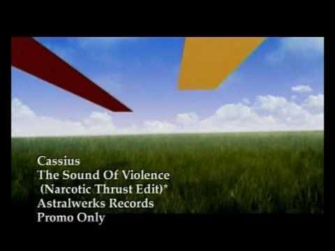 Cassius - The Sound of Violence (Narcotic Thrust edit)