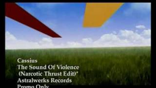 Cassius - The Sound of Violence (Narcotic Thrust edit)