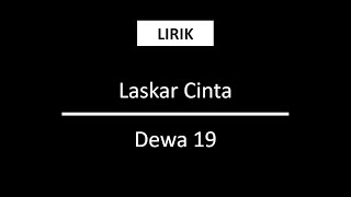 Download lagu Laskar Cinta - Dewa 19 [Lirik] mp3