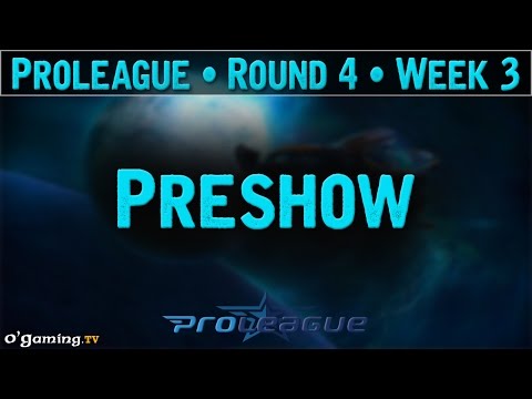 Preshow - Proleague 2015 - Round Robin : Round 4 - Week 3