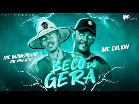 MANEIRINHO DO RECIFE E MC CALVIN - BECO DO GERA - CHAVOSO NO BEAT