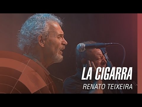 Renato Teixeira - La cigarra (part. León Gieco)