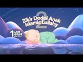 Zikir Dodoi Anak 2 Islamic Lullaby 2 1 JAM HOUR NON STOP