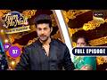 Episode 57 A Battle Of Talent Tum Ho Naa Ghar Ki Superstar Full Episode 15 July 2026