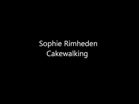 Sophie Rimheden - Cakewalking