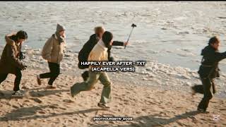Happily Ever After (Acapella vers.) - TXT