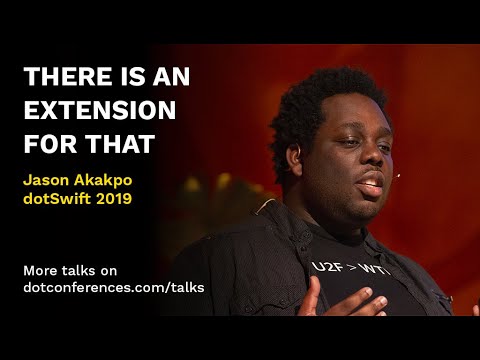 dotSwift 2019 - Jason Akakpo - There is an extension for that