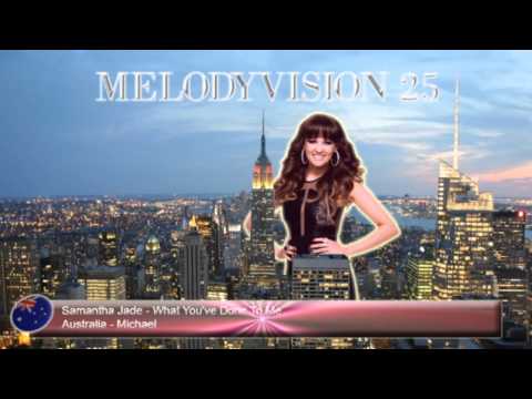 MelodyVision 25 - AUSTRALIA - Samantha Jade - "What You've Done To Me "