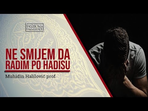 NE SMIJEM DA RADIM PO HADISU - Muhidin Halilović prof. ᴴᴰ┇Poziv na pravi put