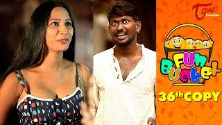 Fun Bucket | 36th Copy | Funny Videos | by Harsha Annavarapu