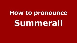 How to pronounce Summerall