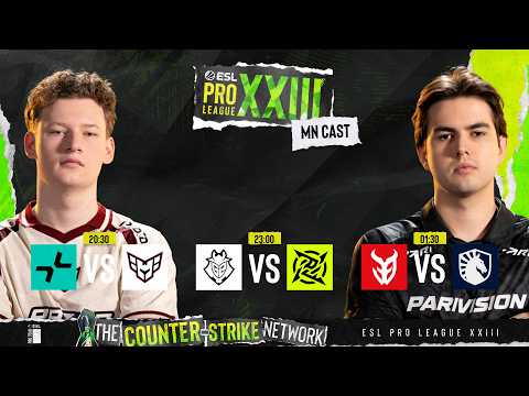 ESL Pro League Season 23 Stage 1 - DAY 5 - MN CAST