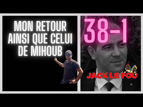 (38-1) Mon retour ainsi que celui de Mihoub