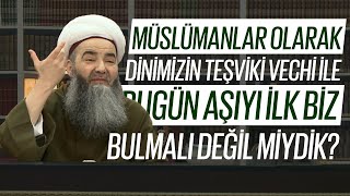 Müslümanlar Olarak Dinimizin Teşviki Vechi ile Bugün Aşıyı İlk Biz Bulmalı Değil miydik?