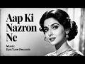Aap Ki Nazron Ne Old Hindi Romantic Song Heart Touching 60s 70s Vibe Love Song