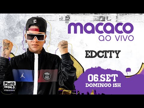 Macaco Ao Vivo | EdCity