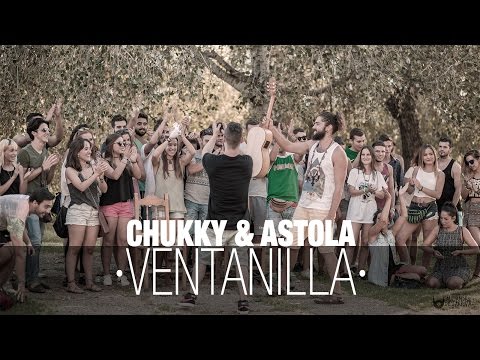 CHUKKY & ASTOLA - VENTANILLA (VIDEOCLIP)