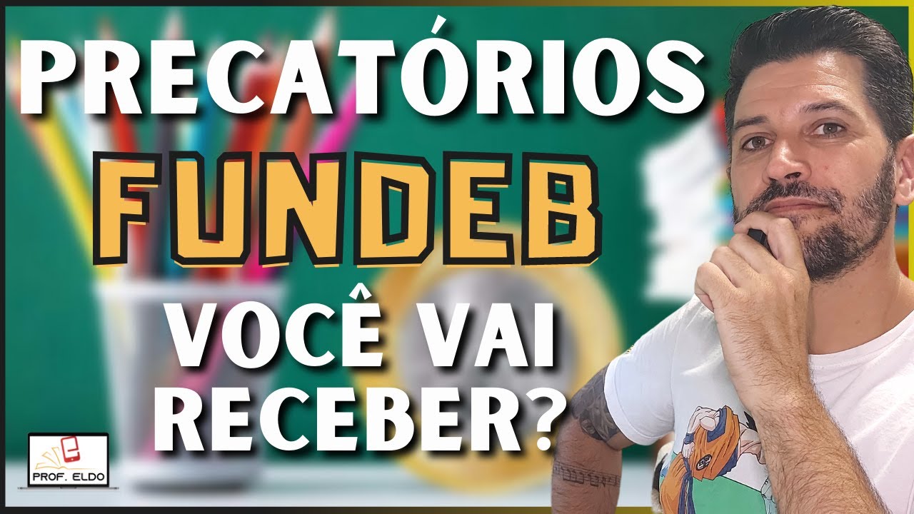 🧑🏿‍🏫PRECATÓRIOS DO FUNDEB👩🏼‍🏫 Quem tem DIREITO e QUANDO vamos receber [EDUCAÇÃO 2022]