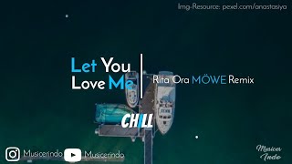 Rita Ora - Let You Love Me (MÖWE Remix)