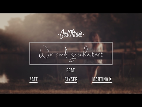 Ced - Wir sind gescheitert [feat. Zate, SlySer und Martina K.] [OFFICIAL LYRIC VIDEO] 2017