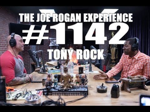 Joe Rogan Experience #1142 - Tony Rock