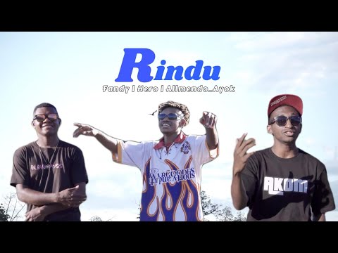 RINDU _-_ Allmendo Ayok ft Fandy x Hero (MV) 