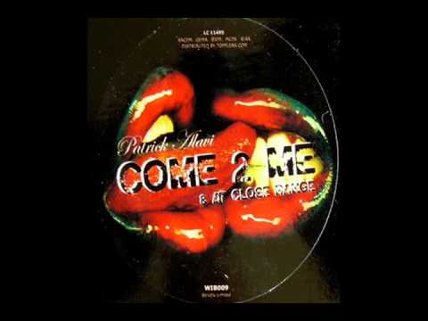 Patrick Alavi - Come 2 Me (Radio Edit)