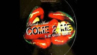 Patrick Alavi - Come 2 Me (Radio Edit)