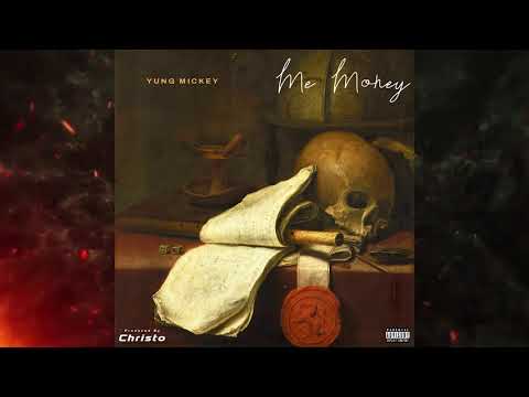 Yung Mickey - Me Money (Die Slow Riddim)