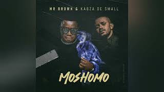Mr Brown & Kabza De Small - Moshomo (Official Audio)