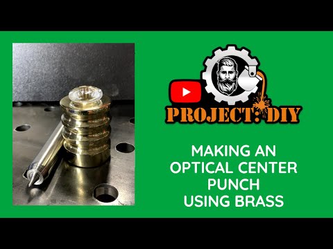 Making an optical center punch using brass