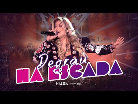 Naessa - Degrau na Escada - DVD Mais um Degrau (Vídeo Oficial)