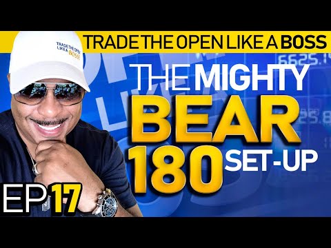 Trade The Open Like A Boss! Part 17   Trading The Mighty Bear 180 Set Up