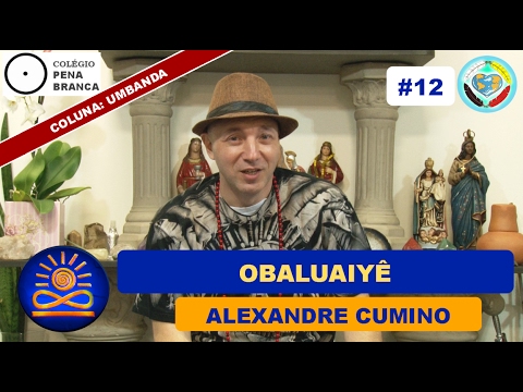 Obaluaiyê - Alexandre Cumino [Umbanda #12]