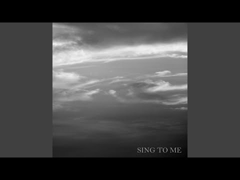 Sing to Me