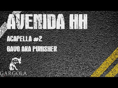 Gavo Aka Punisher - Acapella AvenidaHH #2