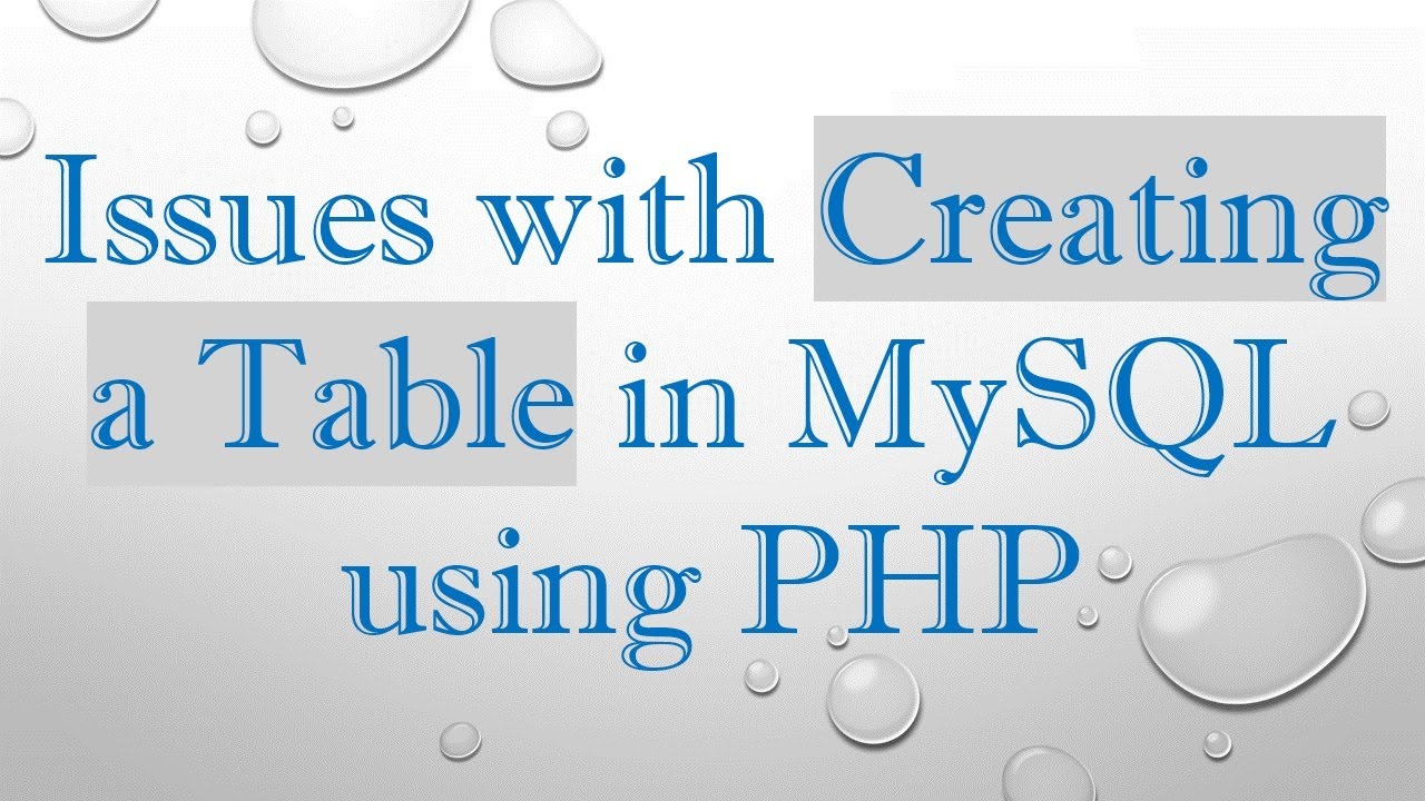 Issues with Creating a Table in MySQL using PHP