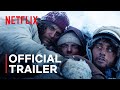 Society Of The Snow Official Trailer Netflix