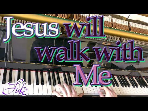 Jesus Will Walk with Me / Haldor Lillenas • classic church hymn arranged/played by Luke Wahl