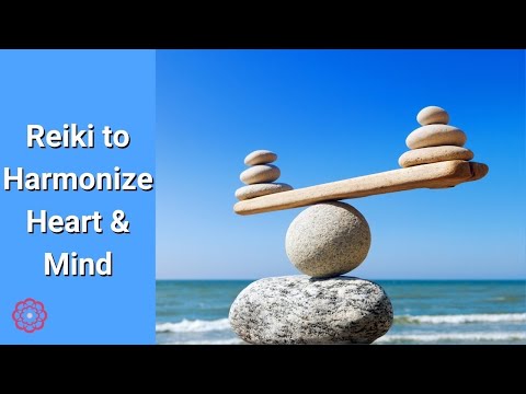 Reiki To Harmonize/Balance Heart and Mind - Heart Brain Coherence 💮