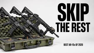 10 AR-15s Worth Trusting Your Life To (2026 Ranked)